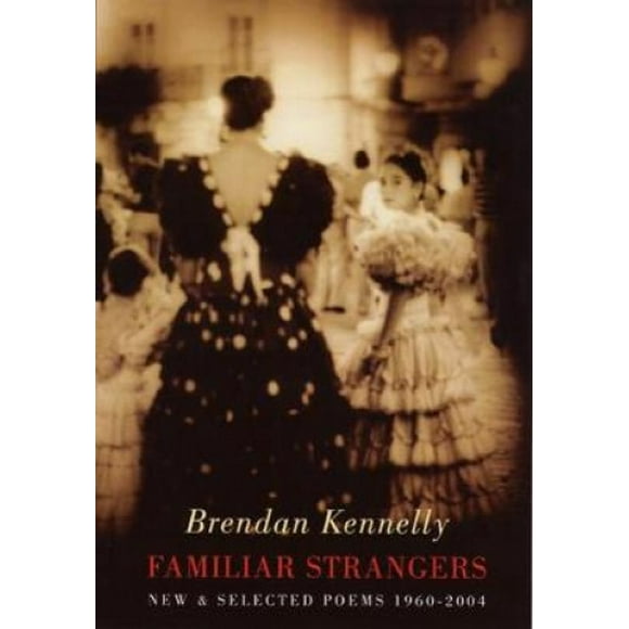 Familiar Strangers: New and Selected Poems 1960-2004