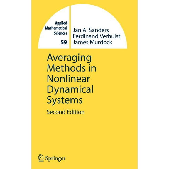 Applied Mathematical Sciences Averaging Methods in Nonlinear Dynamical Systems, Book 59, (Hardcover)