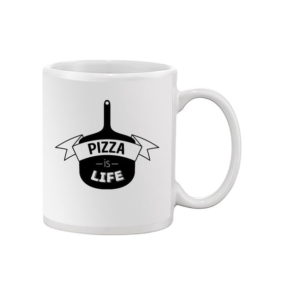 Pizza Is Life! Mug  -Image by Shutterstock,