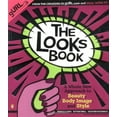 thumbnail image 1 of Pre-Owned The Looks Book: A Whole New Approach to Beauty, Body Image, and Style (Paperback) 0142002119 9780142002117, 1 of 1