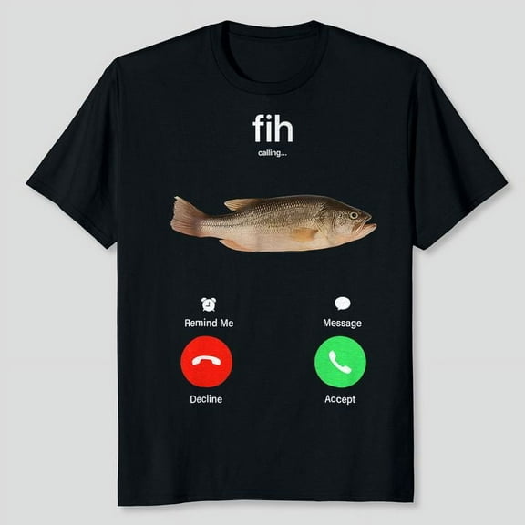 Fih Calling Remind Me Message Decline Accept Phone Call Fish T-Shirt, Men's And Women's Graphic Tee 100% Cotton by TBun, Full Sizes S-5XL