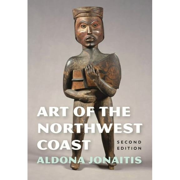 Native Art of the Pacific Northwest: A B Art of the Northwest Coast, (Paperback)