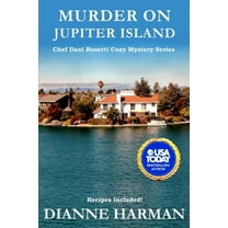 Murder on Jupiter Island: A Chef Dani Rosetti Cozy Mystery (Paperback) by Dianne Harman