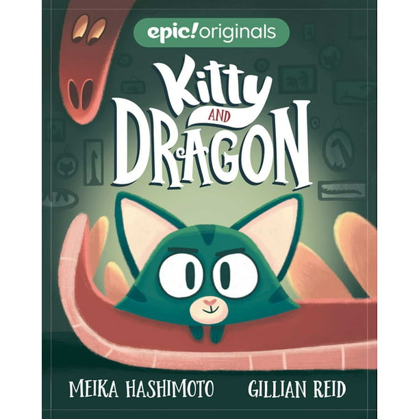 Kitty and Dragon: Kitty and Dragon (Kitty and Dragon Book 1) (Hardcover