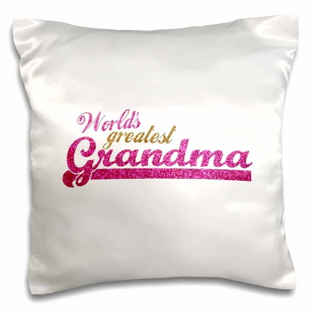 3dRose Worlds Greatest Grandma - Best Grandmother in the world - Granny gifts - pink and gold text - Pillow Case, 16 by