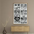 thumbnail image 4 of Motivational Printed, Quote Art Canvas, Positive Quotes Canvas, I May Not Be There Yet, Success Artwork, Motivation Canvas, Canvas Wall Decor - Gallery Wrapped, 4 of 5
