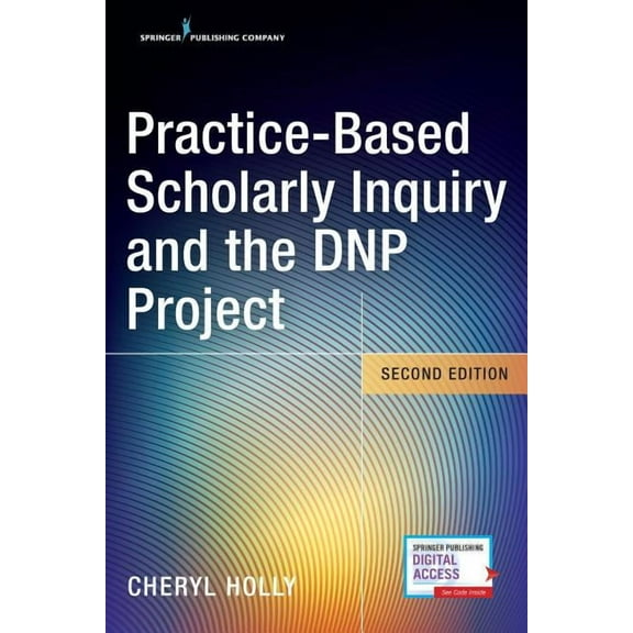 Practice-Based Scholarly Inquiry and the DNP Project, (Paperback)