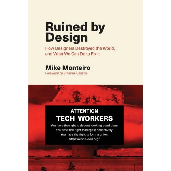 Ruined by Design: How Designers Destroyed the World, and What We Can Do to Fix It, (Paperback)