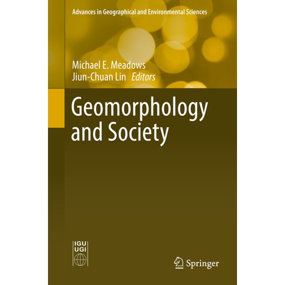 Advances in Geographical and Environment Geomorphology and Society, (Hardcover)