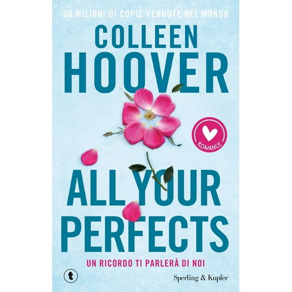 Colleen Hoover,Elena Paganelli All your perfects. Un ricordo ti parlerà di noi (Paperback)