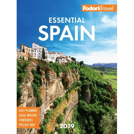 Fodor's essential spain 2019 - paperback: (Best Time To Travel To Spain 2019)