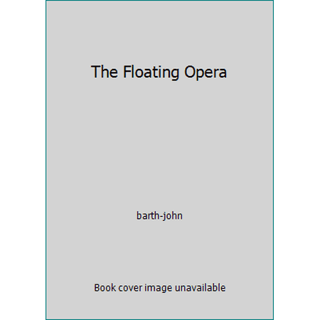The Floating Opera (Unknown) 055312319X 9780553123197