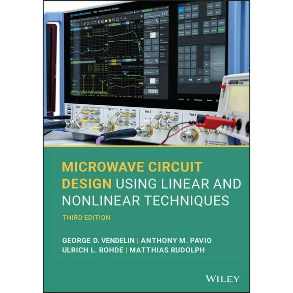 Microwave Circuit Design Using Linear and Nonlinear Techniques (Hardcover)