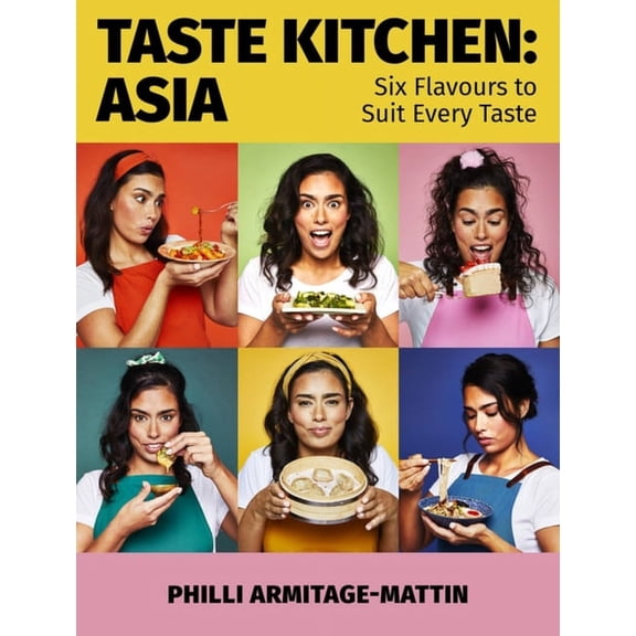 Taste Kitchen: Asia: Six Flavours to Suit Every Taste, (Hardcover)