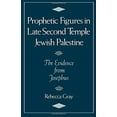 thumbnail image 2 of Prophetic Figures in Late Second Temple Jewish Palestine: The Evidence from Josephus, (Hardcover), 2 of 2