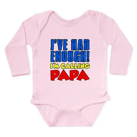 

CafePress - Had Enough Calling Papa Body Suit - Long Sleeve Infant Bodysuit