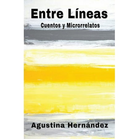 Entre Líneas: Cuentos Y Microrrelatos (Paperback)