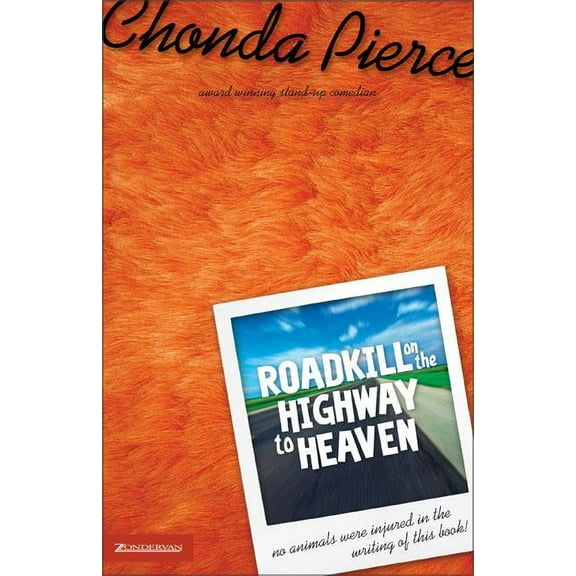 Roadkill on the Highway to Heaven: Has Life Left You Flatter Than a Steam-Rolled Possum?, (Paperback)