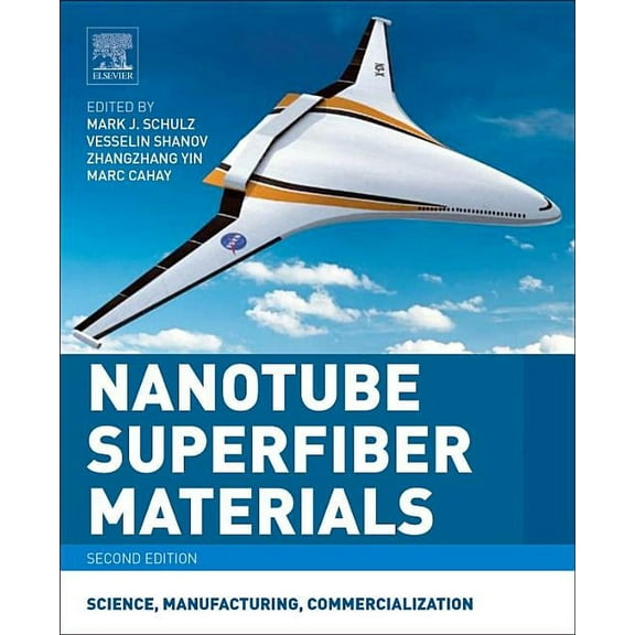 Micro and Nano Technologies Nanotube Superfiber Materials: Science, Manufacturing, Commercialization, (Paperback)