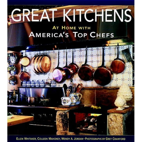 Great Kitchens: Design Ideas from America's Top Chefs
