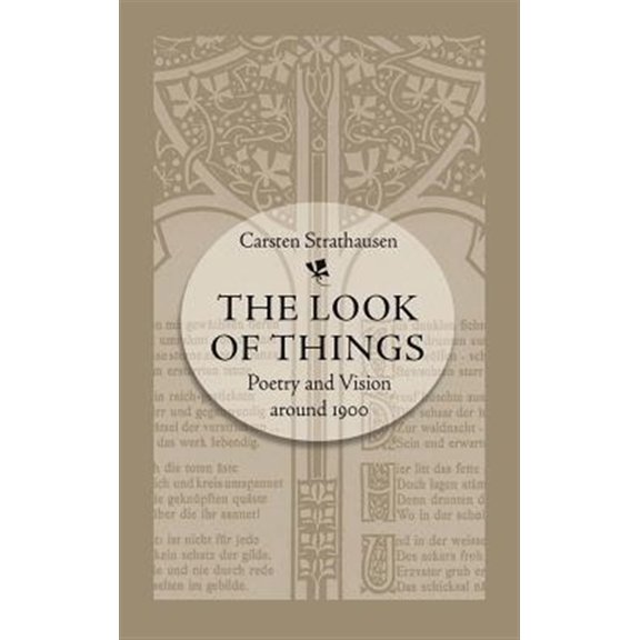 Pre-Owned Look of Things : Poetry and Vision Around 1900