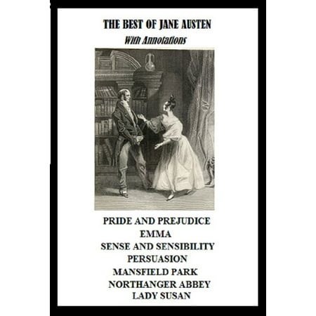 The Best of Jane Austen (Annotated) - eBook