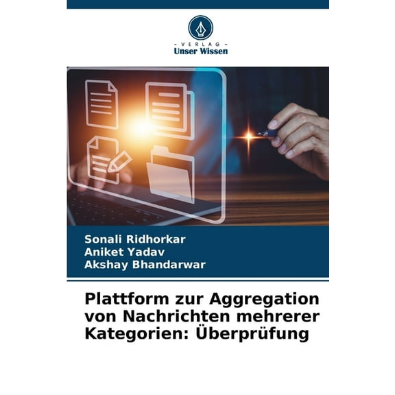 Plattform zur Aggregation von Nachrichten mehrerer Kategorien: Ãberprüfung, (Paperback)
