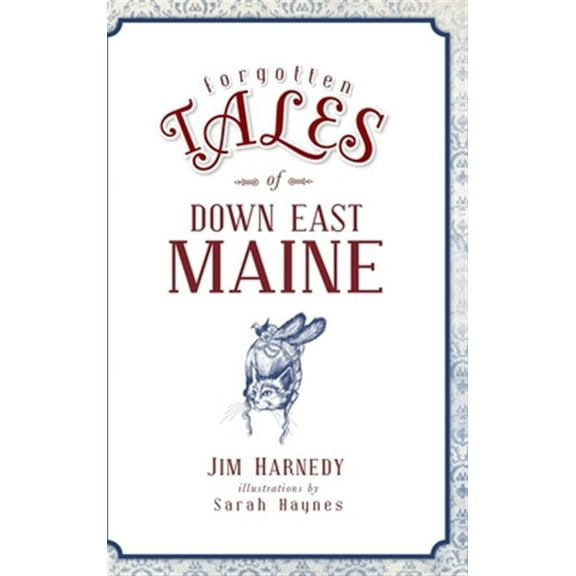 Forgotten Tales of Down East Maine (Hardcover)