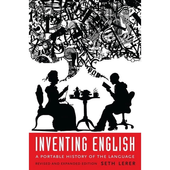 Inventing English: A Portable History of the Language, Revised and Expanded Edition, (Paperback)