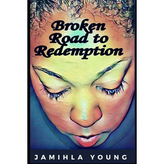 Broken Road to Redemption (Paperback)