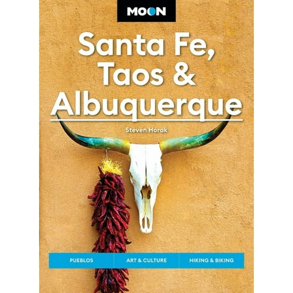 Moon U.S. Travel Guide: Moon Santa Fe, Taos & Albuquerque : Pueblos, Art & Culture, Hiking & Biking (Edition 7) (Paperback)