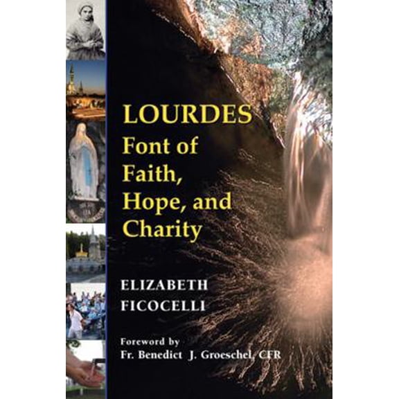 Pre-Owned Lourdes: Font of Faith, Hope, and Charity (Paperback) 0809144867 9780809144860