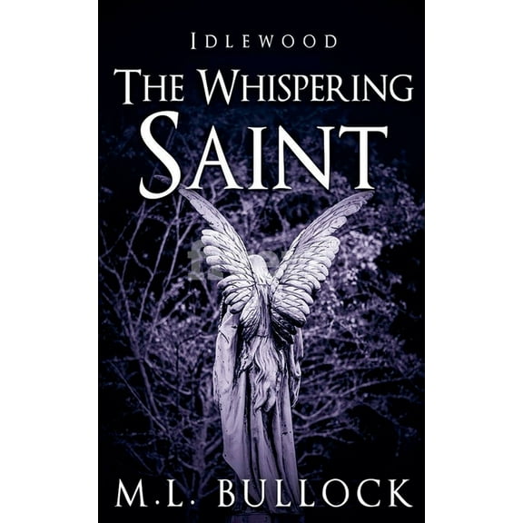Idlewood The Whispering Saint, Book 3, (Paperback)