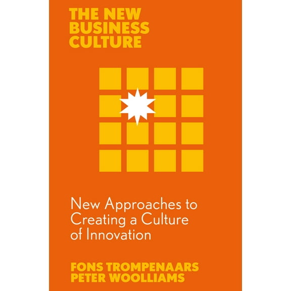 New Business Culture New Approaches to Creating a Culture of Innovation, (Paperback)