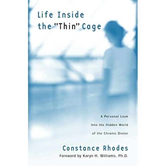 Life Inside the Thin Cage : A Personal Look into the Hidden World of the Chronic Dieter 9780877880387 Used / Pre-owned