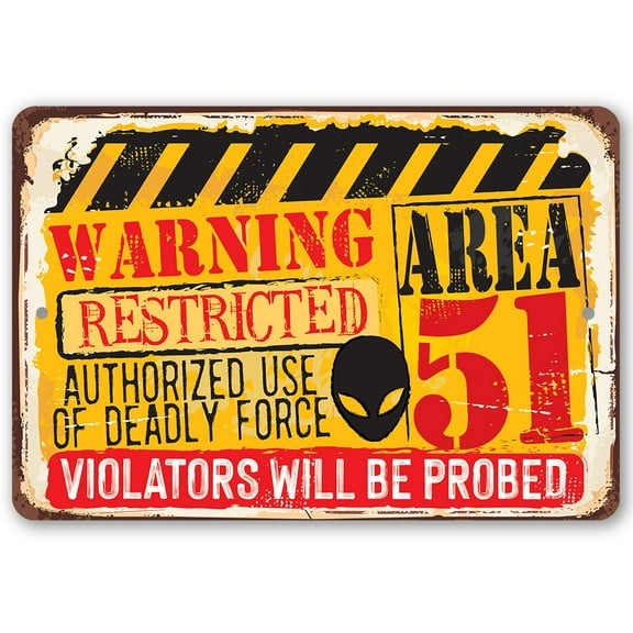 Metal Sign - Warning Area 51 - Durable Metal Sign - Use Indoor/Outdoor - Property No Trespassing Sign and Funny Bedroom Décor Under $25 (12" x 18")