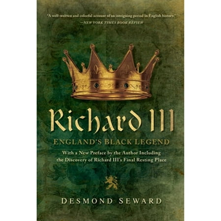 Richard III: England's Black Legend, Used [Paperback]