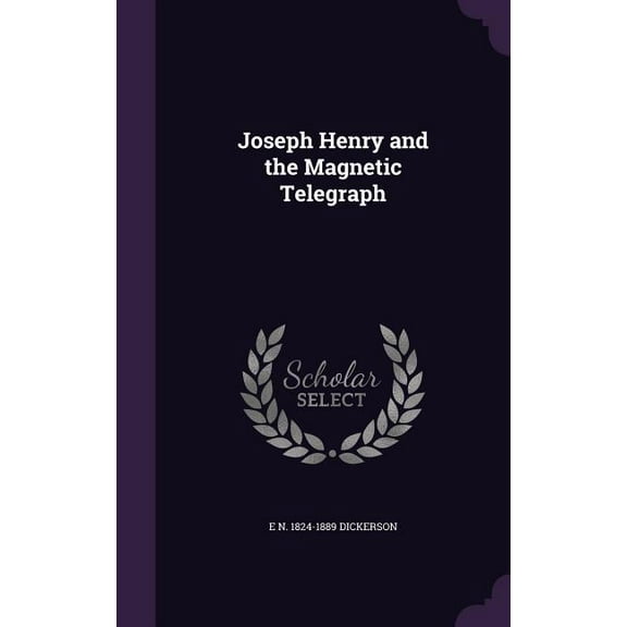 Joseph Henry and the Magnetic Telegraph (Hardcover)