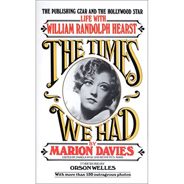 Les Temps Que Nous Avons Eus, la Vie avec William Randolph Hearst