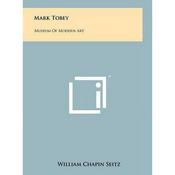 Mark Tobey: Museum of Modern Art Hardcover