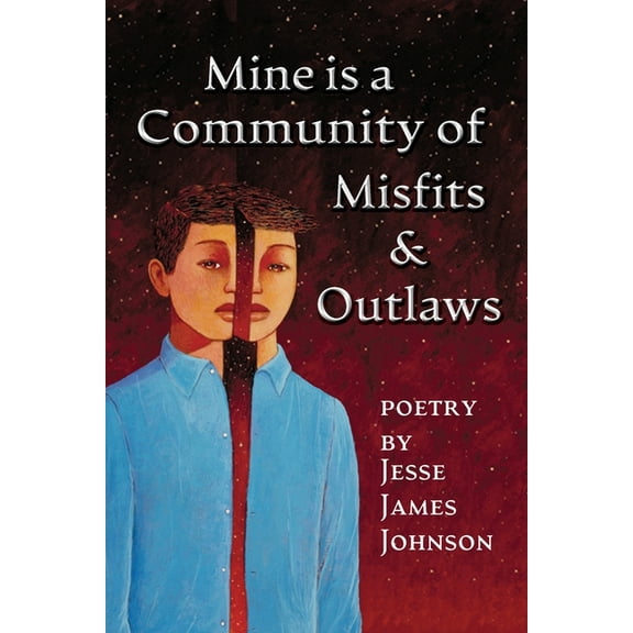 Mine is a Community of Misfits & Outlaws, (Paperback)