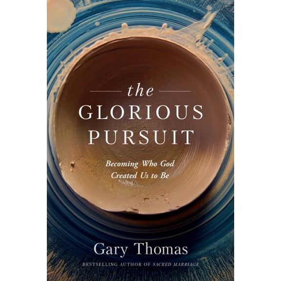 Pre-Owned The Glorious Pursuit: Becoming Who God Created Us to Be (Paperback) 1641582847 9781641582841
