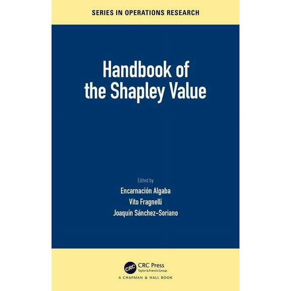 Chapman & Hall/CRC Operations Research Handbook of the Shapley Value, (Hardcover)