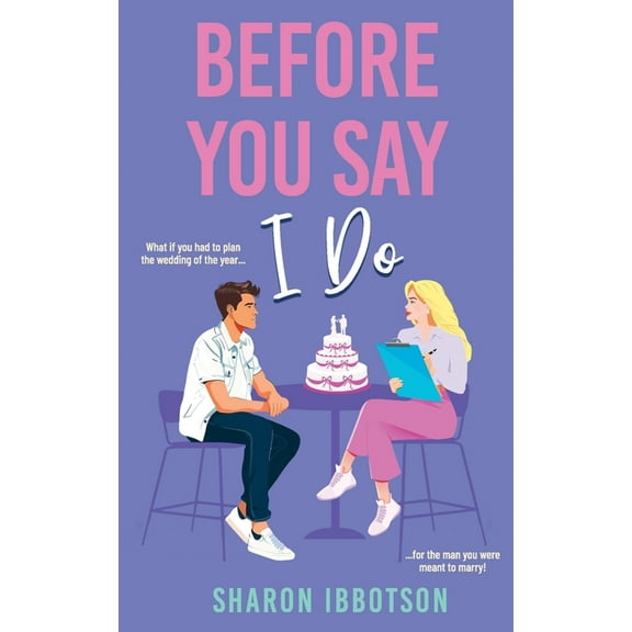 Before You Say I Do: The must-read, second-chance holiday romance, (Paperback)