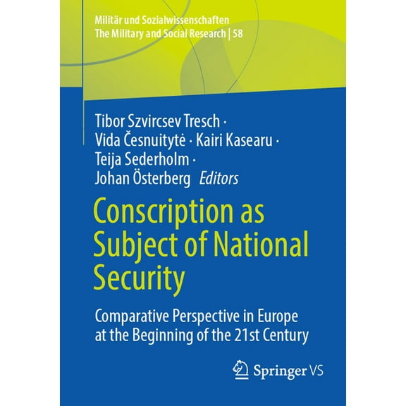 Militär Und Sozialwissenschaften/The Mil Conscription as Subject of National Security: Comparative Perspective in Europe at the Beginning of the 21st Century, Book 58, (Paperback)