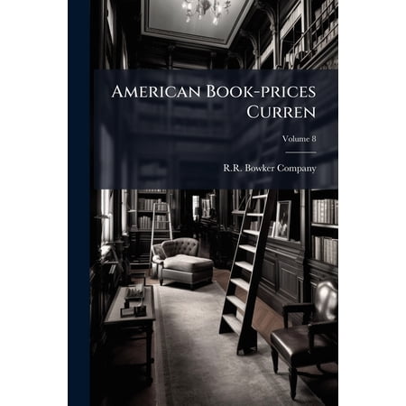 American Book-prices Curren; Volume 8 (Paperback)
