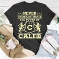 thumbnail image 5 of Never Underestimate Caleb Personalized Name Unisex TShirt, 5 of 6