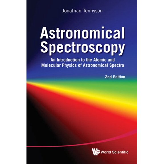 Pre-Owned Astronomical Spectroscopy: An Introduction to the Atomic and Molecular Physics of Astronomical Spectra (2nd Edition) (Hardcover)