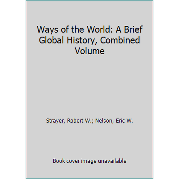 Pre-Owned Ways of the World: A Brief Global History, Combined Volume (Paperback) 1319022510 9781319022518