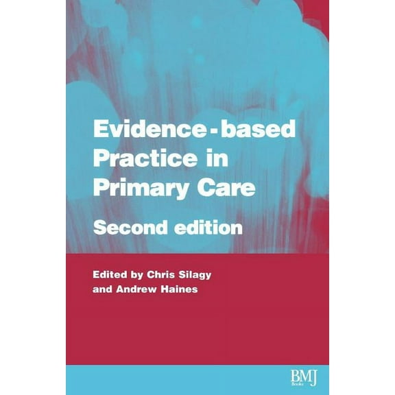 Evidence-Based Medicine: Evidence-Based Practice in Primary Care (Paperback)